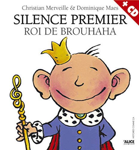 9782874260001: Silence Premier, roi de Brouhaha (+CD)
