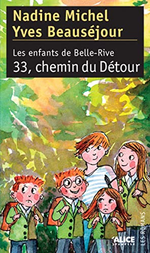 Beispielbild fr Les enfants de Belle-Rive, Tome 3 : 33, chemin du Dtour zum Verkauf von Ammareal