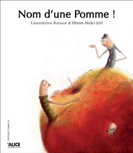 Beispielbild fr Nom d'une pomme ! zum Verkauf von Librairie l'Aspidistra