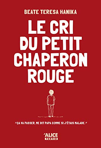 Beispielbild fr Le cri du petit chaperon rouge zum Verkauf von Ammareal