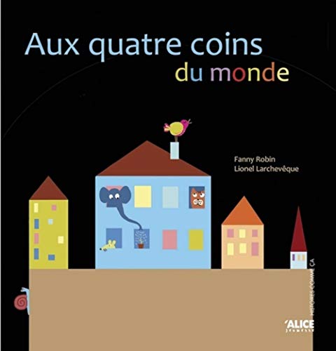 Beispielbild fr Aux quatre coins du monde zum Verkauf von Ammareal