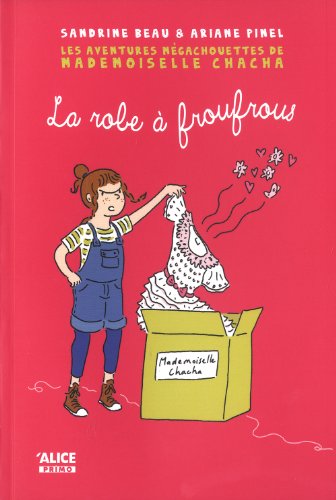 Beispielbild fr Aventures Megachouettes de Mademoiselle Chacha. Episode 1: La Robe Froufrous(les) zum Verkauf von medimops