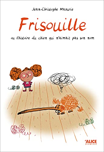 9782874262791: Frisouille: Ou l'histoire du chien qui n'aimait pas son nom