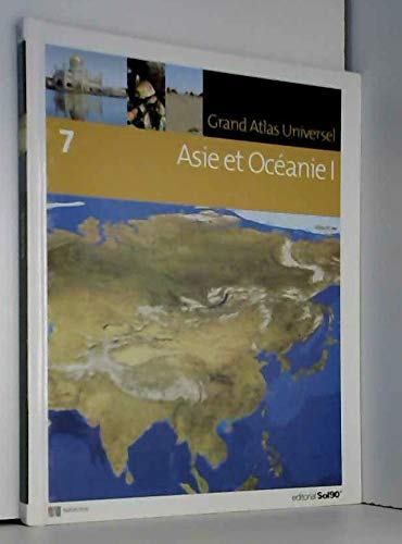 9782874270079: Grand Atlas Universel, Tome 7 : Asie et Ocanie 1