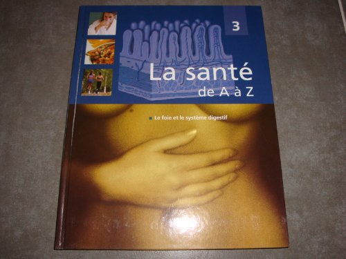 Stock image for Le foie et le systme digestif (La sant de A  Z) for sale by Ammareal