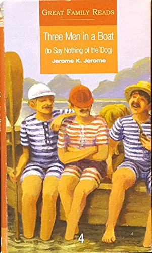 Imagen de archivo de Three Men in a Boat: To Say Nothing of the Dog (Great Family Reads) a la venta por WorldofBooks