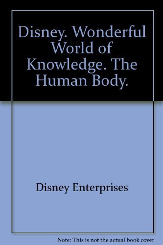 Stock image for Disney. Wonderful World of Knowledge. The Human Body. for sale by ThriftBooks-Atlanta