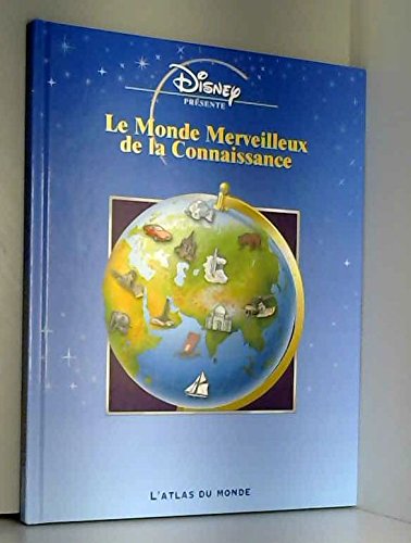 Beispielbild fr L'atlas du monde (Le monde merveilleux de la connaissance) zum Verkauf von Ammareal