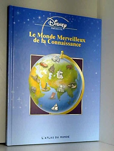 Stock image for L'atlas du monde (Le monde merveilleux de la connaissance) for sale by Ammareal