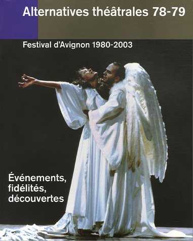 Beispielbild fr Alternatives Thtrales N78-79 / Festival D'Avignon 1980 - 2003 zum Verkauf von Gallix