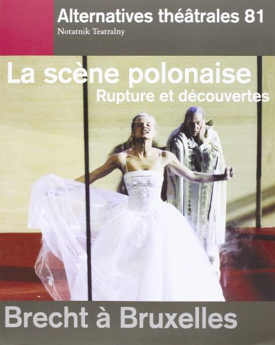 Stock image for Alternatives thtrales, N 81 : La scne polonaise : Rupture et dcouvertes Brecht  Bruxelles for sale by medimops