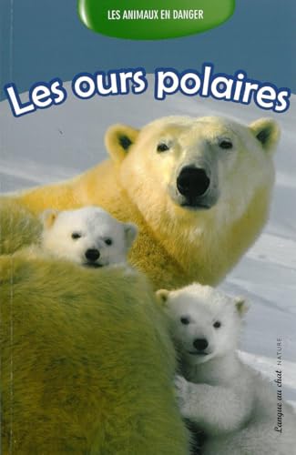 9782874318245: Les ours polaires (Animaux en danger) (French Edition)