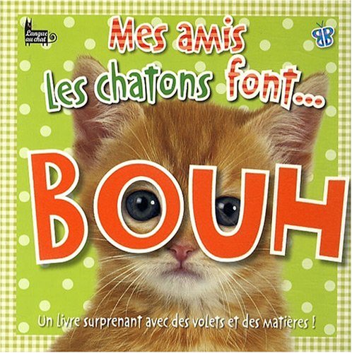 9782874318917: Mes amis chatons font... bouh !