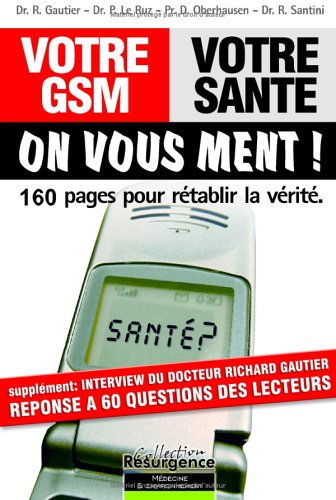 Stock image for Votre GSM, votre sant : On vous ment ! for sale by Ammareal