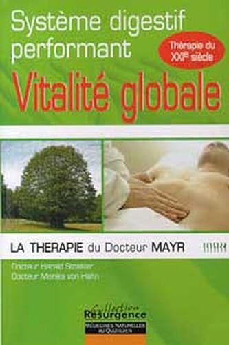 Imagen de archivo de Systme Digestif Performant Et Vitalit Globale : La Thrapie Du Docteur Mayr a la venta por RECYCLIVRE