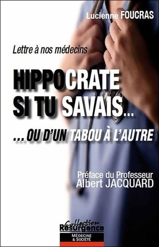 Beispielbild fr Hippocrate si tu savais ou d'un tabou  l'autre zum Verkauf von medimops