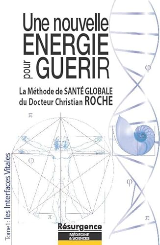 9782874340741: Une nouvelle Energie pour Gurir: Les Interfaces Vitales