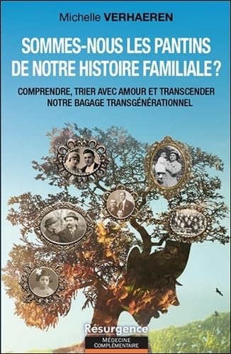 Beispielbild fr Sommes-nous les pantins de notre histoire familiale ? Comprendre, trier avec amour et transcender notre bagage transgnrationnel zum Verkauf von Ammareal