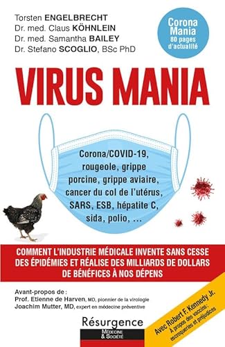 Beispielbild fr Virus Mania - Corona/COVID-19, rougeole, grippe porcine, grippe aviaire, cancer du col de l'utrus, SARS, ESB zum Verkauf von Gallix