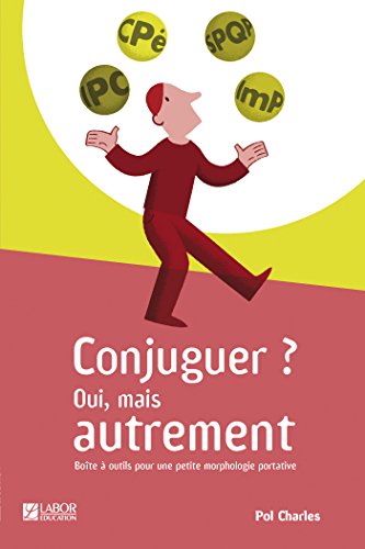 9782874412554: Conjuguer ? Oui mais autrement ! Tous niveaux (Le livre )