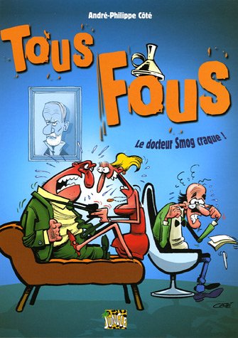 Beispielbild fr Tous Fous : Le docteur Smog craque ! zum Verkauf von Better World Books Ltd