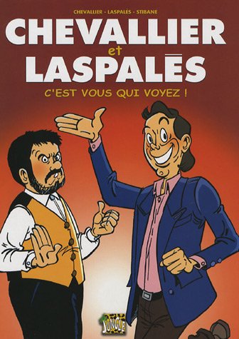 Beispielbild fr Chevallier et Laspals, Tome 1 : C'est vous qui voyez ! zum Verkauf von Ammareal