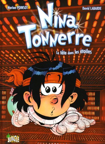 Stock image for Nina Tonnerre, Tome 2 : La tte dans les toiles for sale by Ammareal
