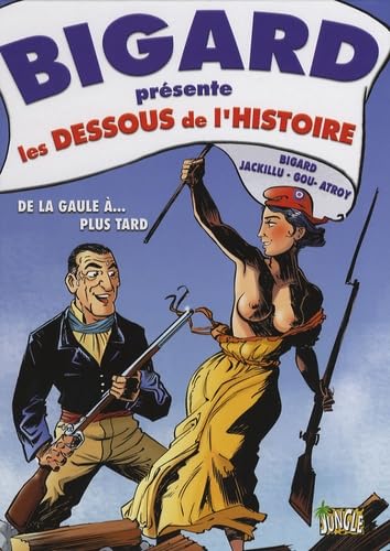 Imagen de archivo de Bigard prsente, Tome 1 : Les dessous de l'histoire de France a la venta por Ammareal