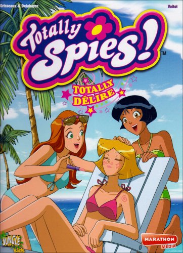 9782874425523: TOTALLY SPIES T7 Totally dlire