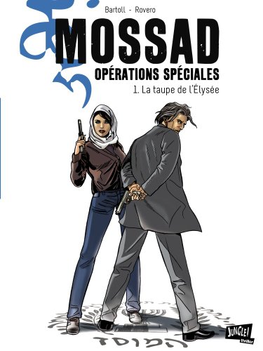 Beispielbild fr Mossad Oprations spciales, Tome 1 : La taupe de l'Elyse zum Verkauf von medimops