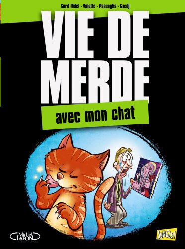 Beispielbild fr Vie de merde, Tome 5 : Avec mon chat zum Verkauf von medimops