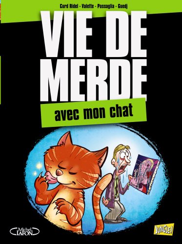 Stock image for Vie de merde, Tome 5 : Avec mon chat for sale by medimops