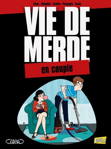 Imagen de archivo de Vie de merde, Tome 7 : Le couple a la venta por Ammareal