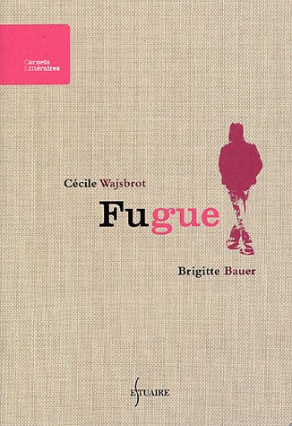 Beispielbild fr Fugue Wajsbrot, C cile and Bauer, Brigitte zum Verkauf von LIVREAUTRESORSAS