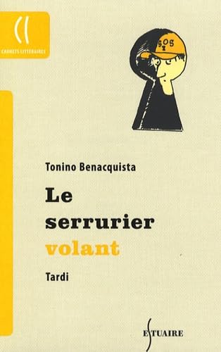 Beispielbild fr Le serrurier volant Benacquista, Tonino and Tardi, Jacques zum Verkauf von LIVREAUTRESORSAS