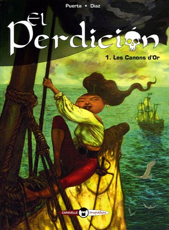 Beispielbild fr El Perdicion, Tome 1 : Les Canons d'Or zum Verkauf von Ammareal