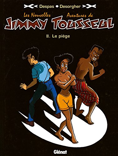 Beispielbild fr Les nouvelles aventures de Jimmy Tousseul, Tome 2 : Le pige zum Verkauf von Ammareal