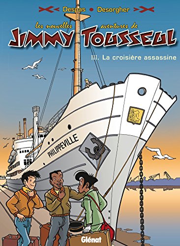 Beispielbild fr Les Nouvelles Aventures De Jimmy Tousseul. Vol. 3. La Croisire Assassine zum Verkauf von RECYCLIVRE