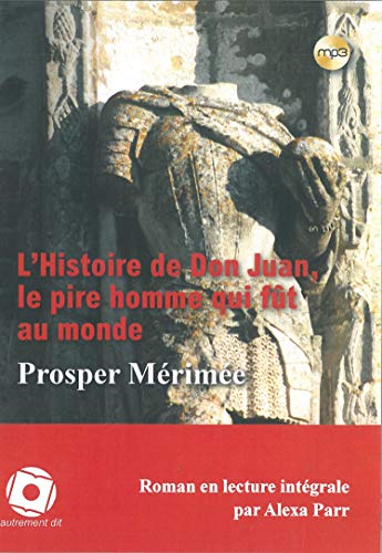 Beispielbild fr Histoire De Don Juan/1CD Mp3: Le Pire Homme Qui Fut Au Monde Merimee zum Verkauf von BIBLIO-NET