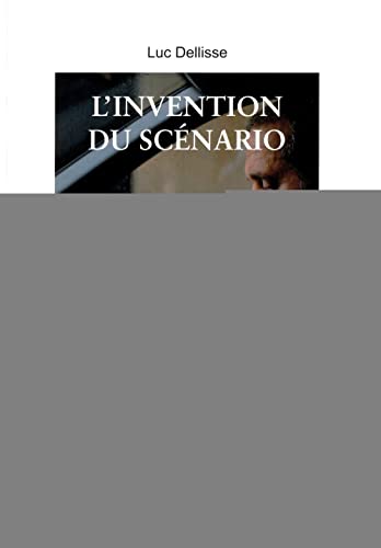Beispielbild fr L'Invention du scnario : Prvoir, structurer et vrifier un rcit zum Verkauf von Ammareal