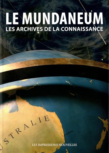 Beispielbild fr Le Mundaneum : Les archives de la Connaissance zum Verkauf von medimops