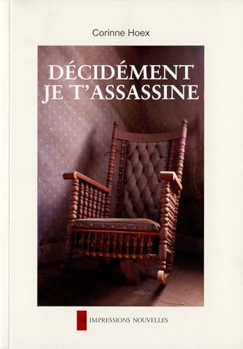 Stock image for Dcidment, je t'assassine for sale by Ammareal