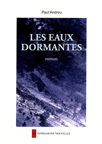 Stock image for Les eaux dormantes for sale by Irolita Books