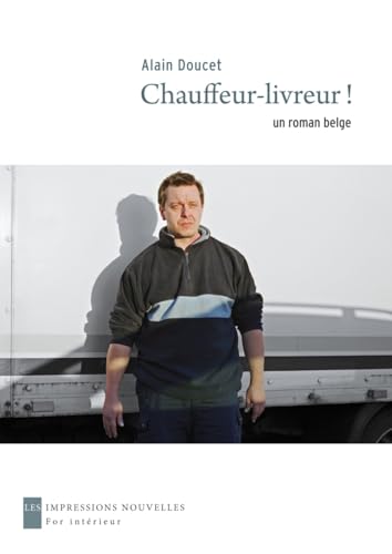 Beispielbild fr Chauffeur-livreur - Un roman belge zum Verkauf von medimops