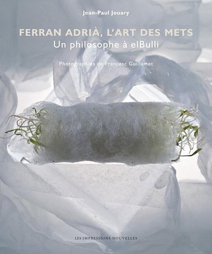 9782874491221: Ferran Adria, l'art des mets: Un philosophe  elBulli