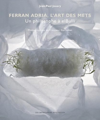 9782874491221: FERRAN ADRIA, L'ART DES METS: Un philosophe  elBulli