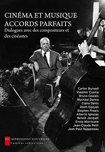 9782874491900: Cinma et musique : accords parfaits - Dialogues avec des compositeurs et des cinastes