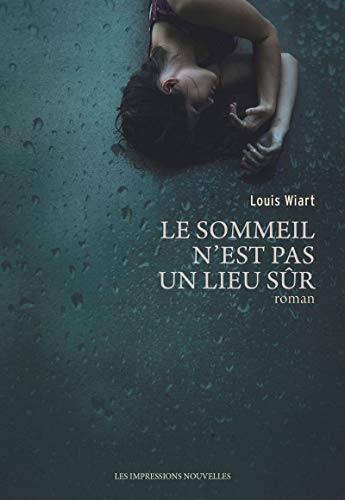 Stock image for Le sommeil n'est pas un lieu sûr [Paperback] Wiart, Louis for sale by LIVREAUTRESORSAS