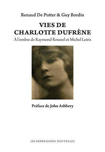 9782874493195: Vies de Charlotte Dufrne: A l'ombre de Raymond Roussel et Michel Leiris