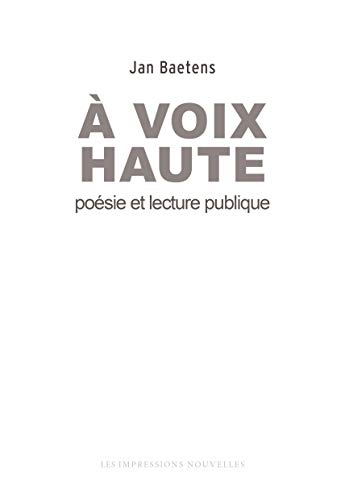 Beispielbild fr A voix haute : Posie et lecture publique zum Verkauf von Librairie Th  la page